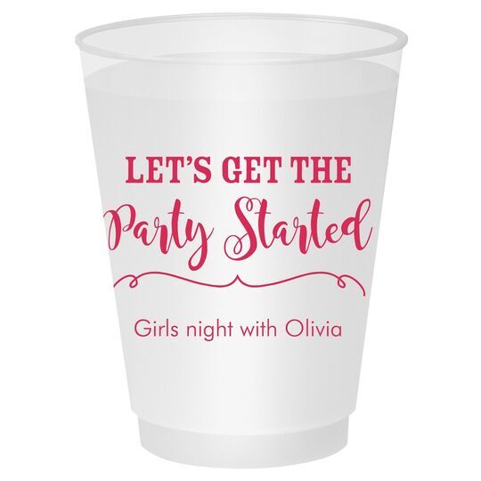 Let's Get the Party Started Shatterproof Cups