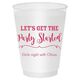 Let's Get the Party Started Shatterproof Cups Image 4 of 9