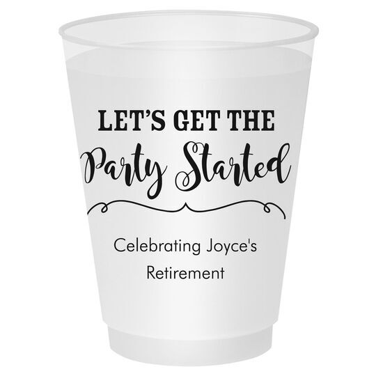 Let's Get the Party Started Shatterproof Cups