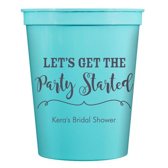 Let's Get the Party Started Stadium Cups