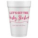 Let's Get the Party Started Styrofoam Cups Image 7 of 9