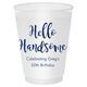 Hello Handsome Shatterproof Cups Image 2 of 2