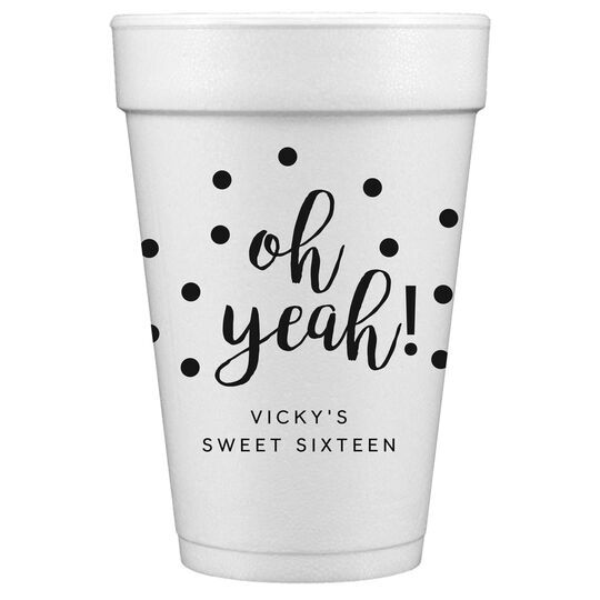 Confetti Dots Oh Yeah! Styrofoam Cups