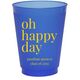 Oh Happy Day Colored Shatterproof Cups Image 2 of 3