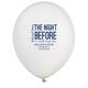The Night Before Latex Balloons Image 1 of 2