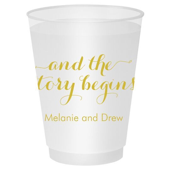 And the Story Begins Shatterproof Cups