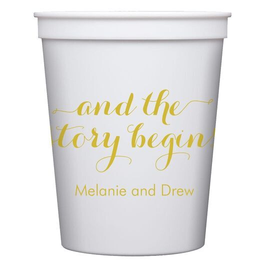 And the Story Begins Stadium Cups