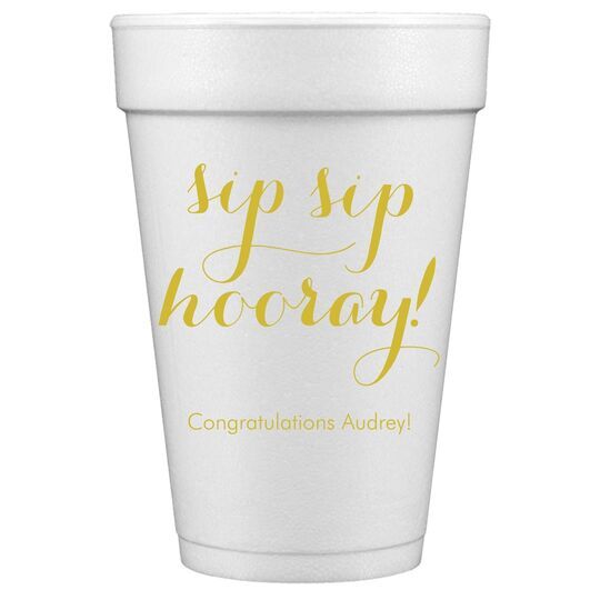 Elegant Sip Sip Hooray Styrofoam Cups