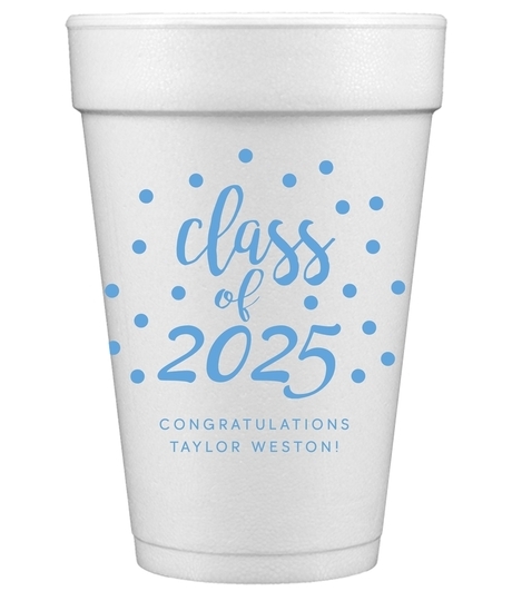 Class of Confetti Dots Styrofoam Cups