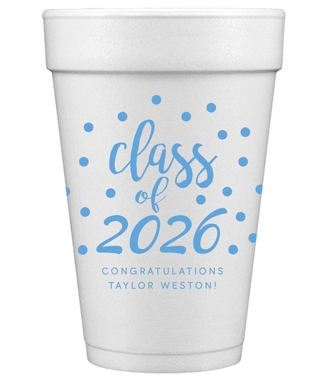 Class of Confetti Dots Styrofoam Cups