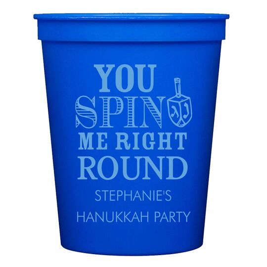 You Spin Me Right Round Stadium Cups