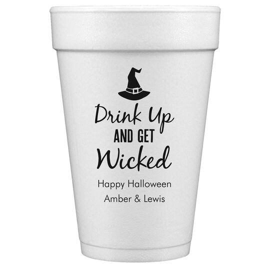 Drink Up and Get Wicked Styrofoam Cups
