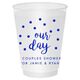 Confetti Dots Our Day Shatterproof Cups Image 1 of 4