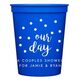 Confetti Dots Our Day Stadium Cups Image 1 of 4