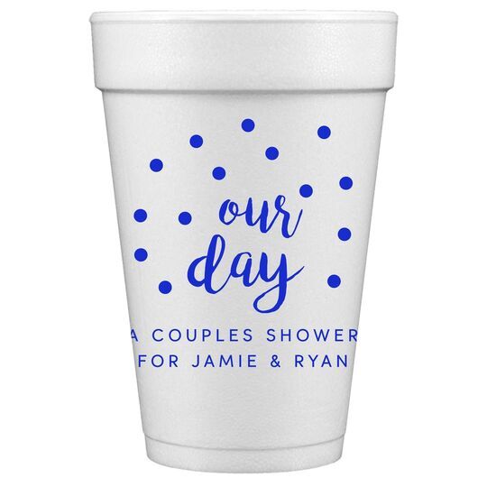 Confetti Dots Our Day Styrofoam Cups