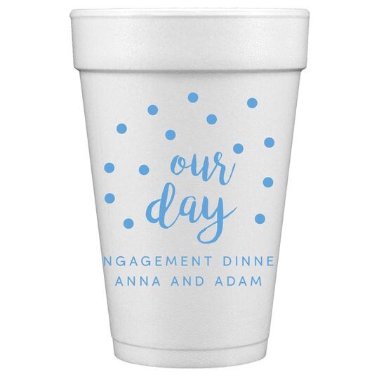 Confetti Dots Our Day Styrofoam Cups