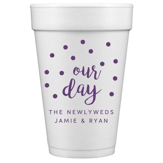 Confetti Dots Our Day Styrofoam Cups