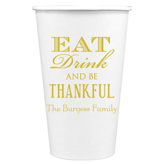 Eat Drink Be Thankful Paper Coffee Cups
