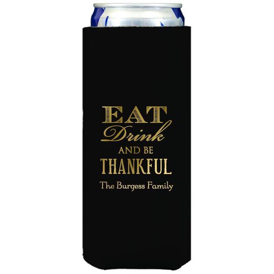 Eat Drink Be Thankful Collapsible Slim Huggers