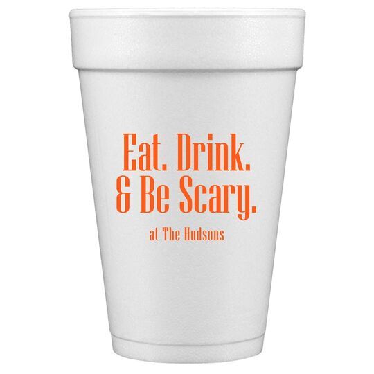 Eat Drink & Be Scary Styrofoam Cups