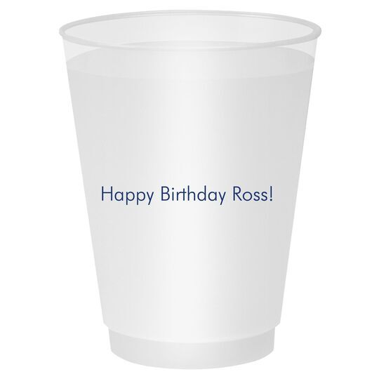 Any Text You Want Shatterproof Cups