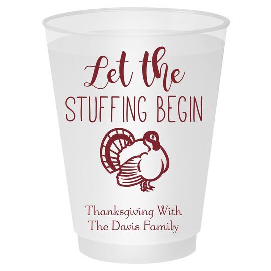 Let The Stuffing Begin Shatterproof Cups