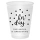Confetti Dots Her Day Shatterproof Cups Image 2 of 3