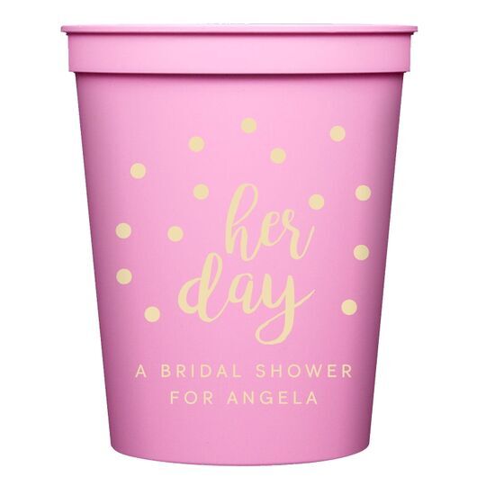 Confetti Dots Her Day Stadium Cups