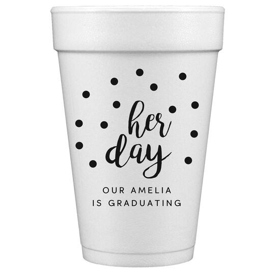 Confetti Dots Her Day Styrofoam Cups