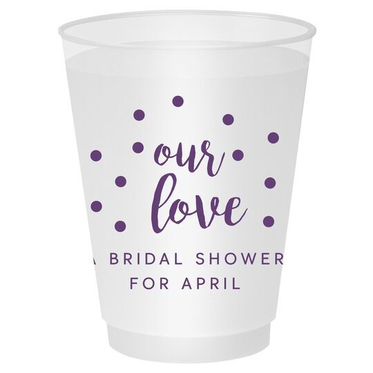 Confetti Dots Our Love Shatterproof Cups