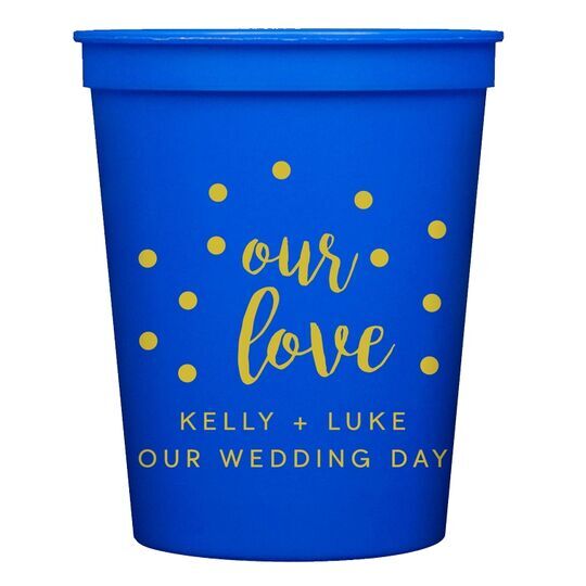 Confetti Dots Our Love Stadium Cups