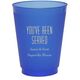 You've Been Served Colored Shatterproof Cups Image 1 of 4