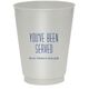 You've Been Served Colored Shatterproof Cups Image 2 of 4