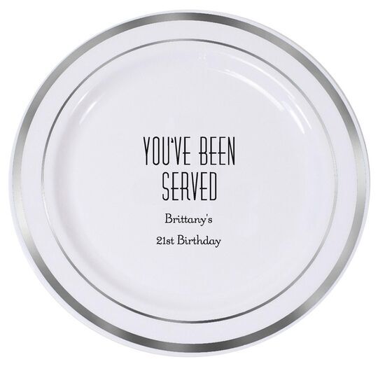 You've Been Served Premium Banded Plastic Plates