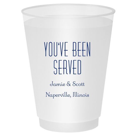 You've Been Served Shatterproof Cups