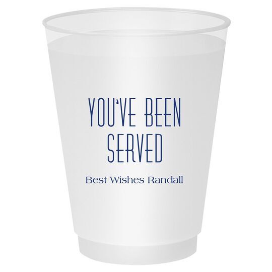 You've Been Served Shatterproof Cups