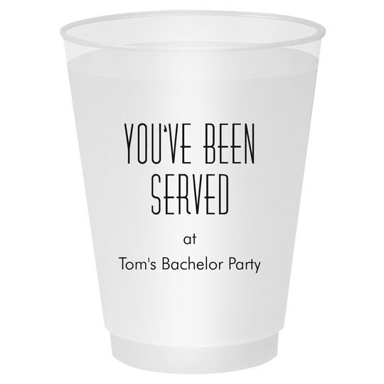 You've Been Served Shatterproof Cups