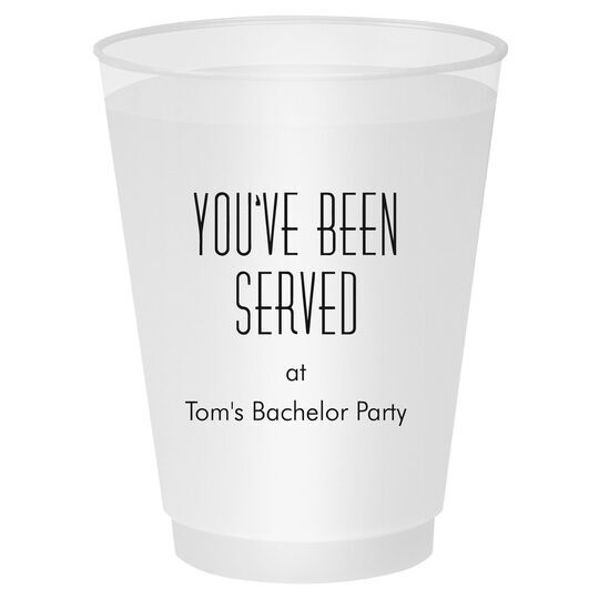 You've Been Served Shatterproof Cups