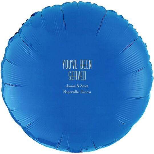 You've Been Served Mylar Balloons