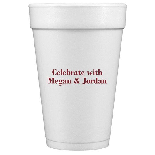 Basic Text of Your Choice Styrofoam Cups