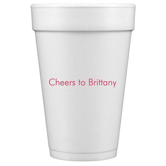 Basic Text of Your Choice Styrofoam Cups
