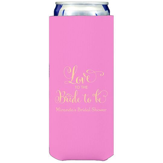 Love To The Bride To Be Collapsible Slim Huggers