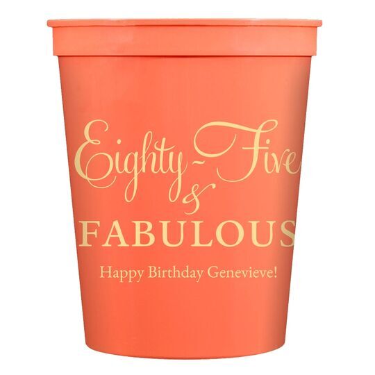 Eighty-Five & Fabulous Stadium Cups