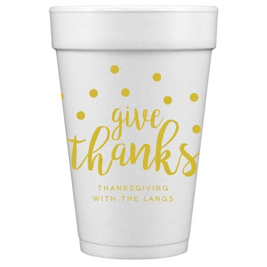 Confetti Dots Give Thanks Styrofoam Cups