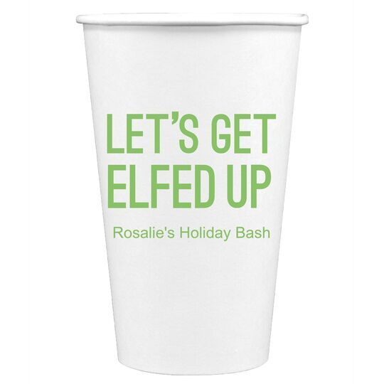 Let's Get Elfed up Christmas Party Cups, Christmas Cups, Elfed up Party,  Christmas Party Favors, Holiday Party Cup, Frost Flex Plastic Cup 