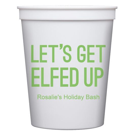 Let's Get Elfed Up Stadium Cups
