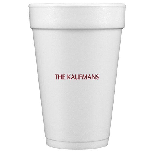 Our True Love Styrofoam Cups