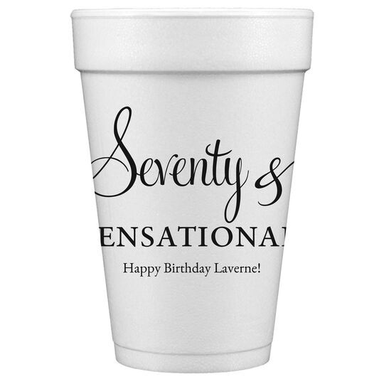 Seventy & Sensational Styrofoam Cups