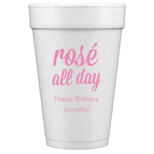 Rosé All Day Styrofoam Cups