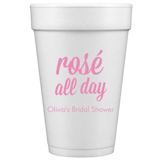 Rosé All Day Styrofoam Cups